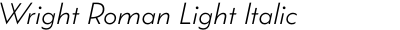 Wright Roman Light Italic